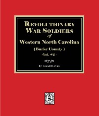 Cover (Burke County, NC) Revolutionary War Soldiers of Western North Carolina. (Volume #2)