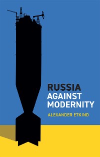 Cover Russia Against Modernity