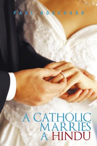 Cover A Catholic Marries a Hindu