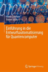 Cover Einführung in die Entwurfsautomatisierung für Quantencomputer