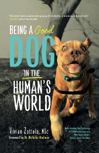 Cover Being A (Good) Dog In The Human's World