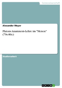 Cover Platons Anamnesis-Lehre im "Menon" (79e-86c)