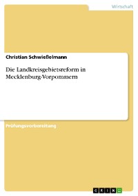 Cover Die Landkreisgebietsreform in Mecklenburg-Vorpommern