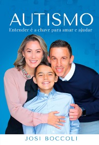 Cover Autismo: Entender é a chave para amar e ajudar