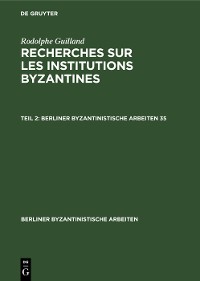 Cover Rodolphe Guilland: Recherches sur les institutions byzantines. II