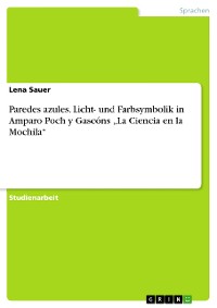 Cover Paredes azules. Licht- und Farbsymbolik in Amparo Poch y Gascóns „La Ciencia en la Mochila“
