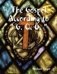 Cover Gospel According to &quote; G. O. D. &quote;