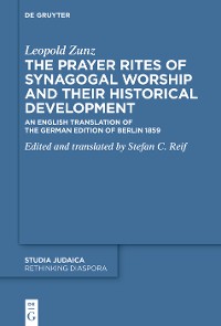 Cover The Prayer Rites of Synagogal Worship and their Historical Development