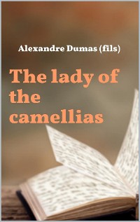 Cover The lady of the camellias