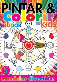 Cover Coleção Pintar E Colorir Kids- Mandalas Divertidas Ed.05