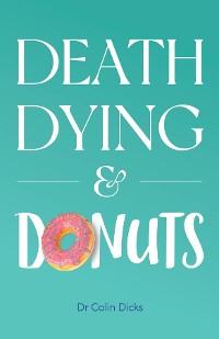 Cover Death, Dying & Donuts