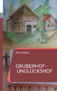 Cover Gruberhof - Unglückshof