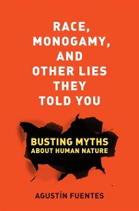 Cover Race, Monogamy, and Other Lies They Told You