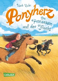 Cover Ponyherz 18: Die Prinzessin auf der Flucht