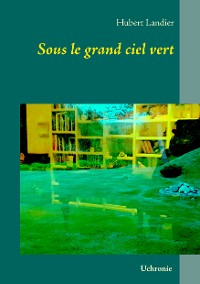 Cover Sous le grand ciel vert