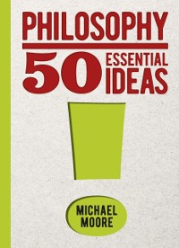 Cover Philosophy: 50 Essential Ideas