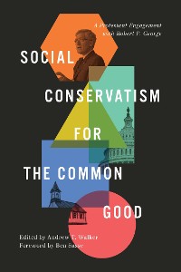 Cover Social Conservatism for the Common Good