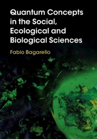 Cover Quantum Concepts in the Social, Ecological and Biological Sciences