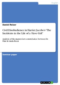 Cover Civil Disobedience in Harriet Jacobs’s “The Incidents in the Life of a Slave Girl”