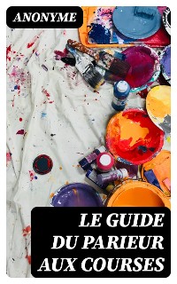 Cover Le Guide du parieur aux courses