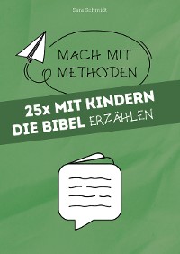 Cover 25x mit Kindern die Bibel erzählen