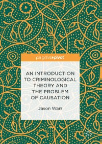 Cover An Introduction to Criminological Theory and the Problem of Causation