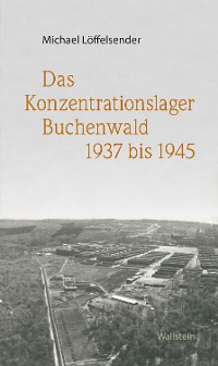 Cover Das Konzentrationslager Buchenwald 1937 bis 1945