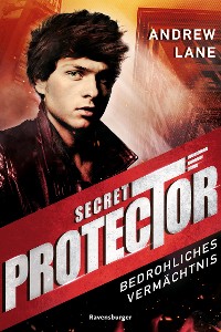 Cover Secret Protector, Band 3: Bedrohliches Vermächtnis