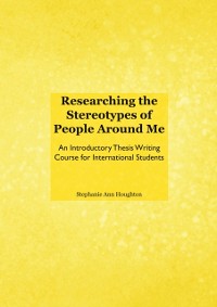 Cover Researching the Stereotypes of People Around Me