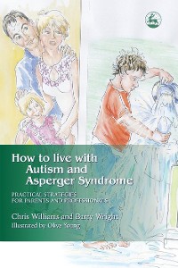 Cover How to Live with Autism and Asperger Syndrome