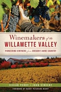 Cover Winemakers of the Willamette Valley