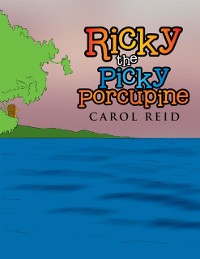 Cover Ricky the Picky Porcupine