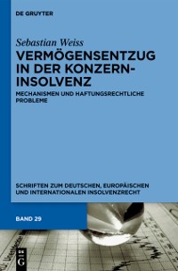 Cover Vermogensentzug in der Konzerninsolvenz : Mechanismen und haftungsrechtliche Probleme