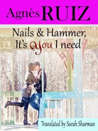 Cover Nails and hammer, it's YOU I need