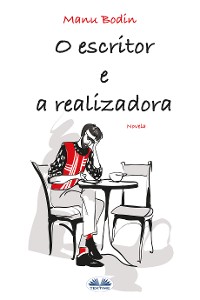 Cover O Escritor E A Realizadora
