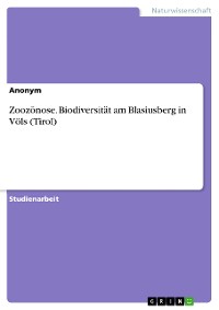 Cover Zoozönose. Biodiversität am Blasiusberg in Völs (Tirol)