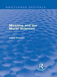 Cover Meaning and the Moral Sciences (Routledge Revivals)