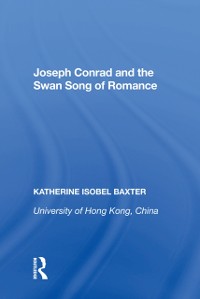Cover Joseph Conrad and the Swan Song of Romance