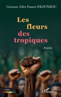 Cover Les fleurs des tropiques