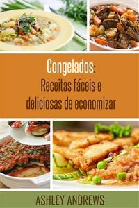 Cover Congelados: Receitas fáceis e deliciosas de economizar