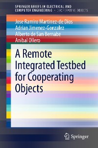 Cover A Remote Integrated Testbed for Cooperating Objects