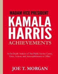 Cover Madam Vice  President Kamala Harris Achievements