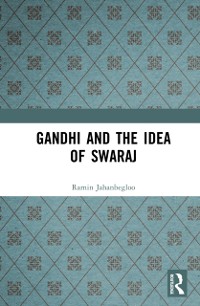 Cover Gandhi and the Idea of Swaraj