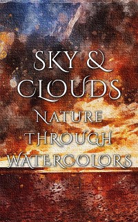Cover Sky & Clouds - Nature Through Watercolors
