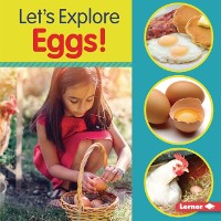 Cover Let's Explore Eggs!