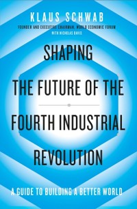Cover Shaping the Future of the Fourth Industrial Revolution