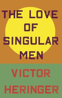 Cover The Love of Singular Men