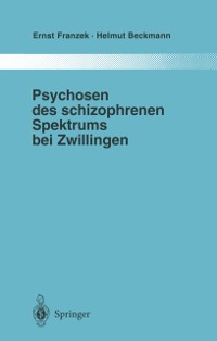 Cover Psychosen des schizophrenen Spektrums bei Zwillingen