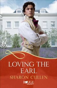 Cover Loving The Earl: A Rouge Regency Romance