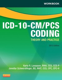 Cover Workbook for ICD-10-CM/PCS Coding: Theory and Practice, 2013 Edition - E-Book